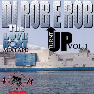 DJ Rob E Rob - Turn Up Turn Up (The Love Boat Mix)