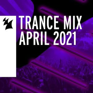 Armada Music Trance Mix - April 2021