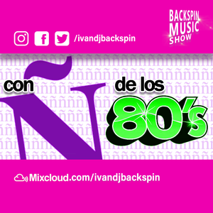 Ivan Dj Backspin Mix Tape Con N De Los 80 S By Ivandjbackspin Ivan Garduno Mixcloud