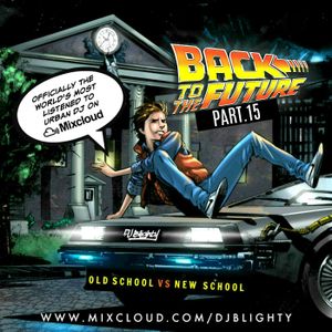 #BackToTheFuture Part.15 // Old School vs Current R&B & Hip Hop // Instagram: djblighty
