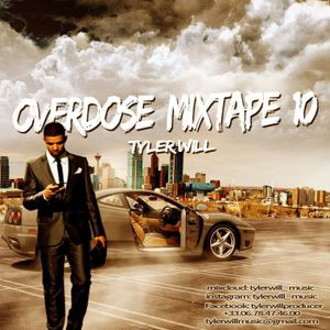 Overdose Mixtape 10 Hosted By Tyler Will Mix Hip Hop Rnb 2016 Free Download By Tyler Will Producer Dj Mixcloud mixcloud