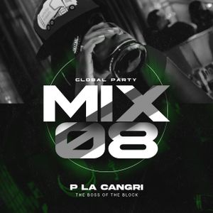 Global Party Mix #8 Powered by P La Cangri