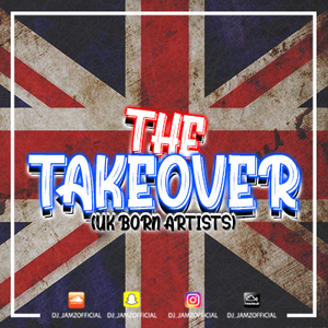 THE TAKEOVER - FT. TION WAYNE, NSG, NAFE SMALLZ, M HUNCHO, AITCH, J HUS & MORE!