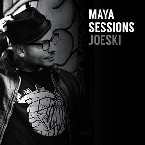 Joeski - Maya Sessions #018