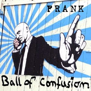 Frank - Ball Of Confusion #59 14.11.22