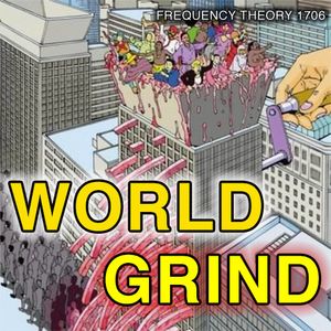 Frequency Theory 1706 "World Grind" thumbnail