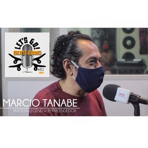 Programa LET'S GO SKATE RADIO 80 - 16/09/2020 - (Entrevista: Marcio Tanabe)
