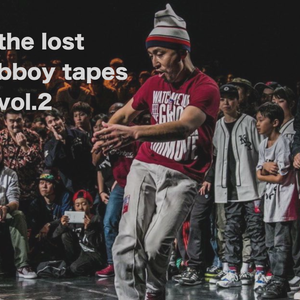 the lost bboy tapes vol.2