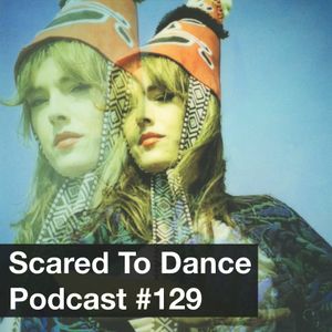 Scared To Dance Podcast #129