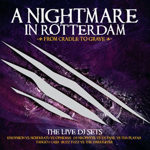 A Nightmare In Rotterdam - From Cradle To Grave: The Live DJ Sets CD 2 (Grave Area)