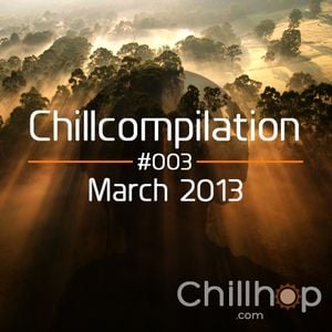 Chillcompilation #003: March 2013