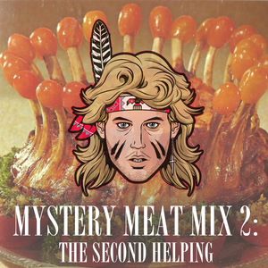 Mystery Meat Mix 2: The Second Helping