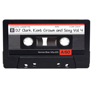 DJ Clark Kent Grown & Sexy Vol. 4