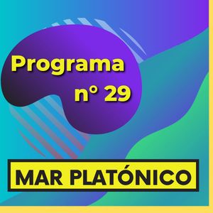 MAR PLATONICO - Programa 29