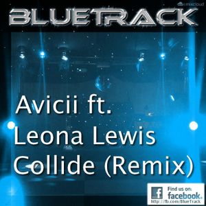 Avicii ft. Leona Lewis - Collide (Remix)