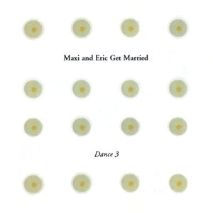 Maxi & Eric Get Married: Dance 3 — [October 13, 2001]