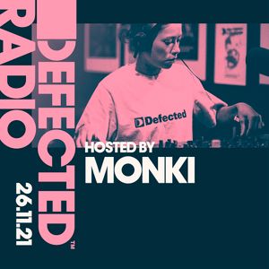 Defected Radio Show Hosted by Monki - 26.11.21