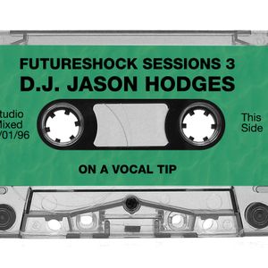Jason Hodges - Futureshock Sessions 3 (1996)