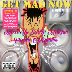 get mad now riddim