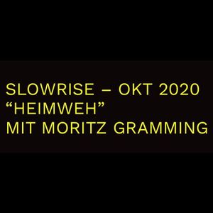 Slow Rise Radio Show/ Thema: Heimweh/ Gast: Moritz Gramming/ 02.10.2020