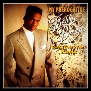Bobby Brown – My Prerogative - Soulful French Touch Remix