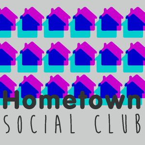 Hometown Social Club - Radio Show 002 (High Rise)