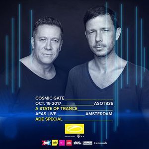Cosmic Gate - Live @ A State Of Trance 836 (AFAS Live, ADE, Netherlands) 2017-10-19