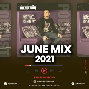 Episode 177: Richie Don - June Mix 2021 (Podcast #177) SOCIALS @djrichiedon