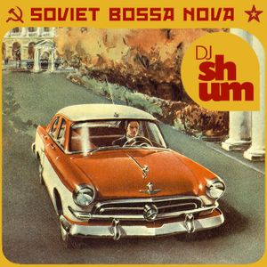 DJ Shum - Soviet Bossa Nova 70's