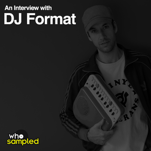 Cover art for DJ Format interviewed for WhoSampled by whosampled