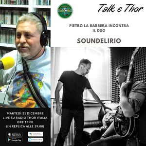 Talk & Thor Pietro La Barbera incontra Alessandro Tacchini - SOUNDELIRIO