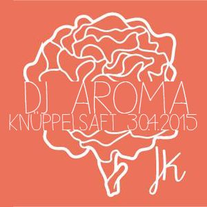 Knüppelsaft - DJ Aroma at Jonny Knüppel -30.04.2015