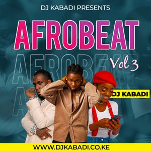 DJ KABADI - AFROBEAT MIX VOL3 FT Wizkid, Omah Lay, Rema, Burna Boy
