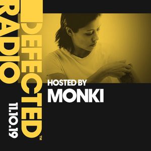 Defected Radio Show presented by Monki - 11.10.19
