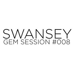 Swansey - Gem Session #008