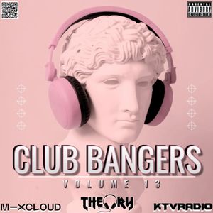 CLUB BANGERS 13 by DJ THEORY | Mixcloud