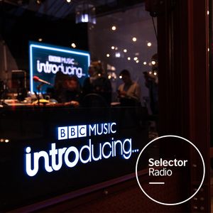 Selector Radio w/ BBC Music Introducings Ones To Watch 2020 Sessions & Treble Clef
