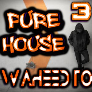 Pure House Volume 003