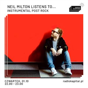 Neil Milton Listens To... Instrumental Post-rock: Part 1 (Episode 23 - 2020-10-01)