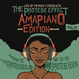 Amapiano With Dj Protege Pe Vol 31 By Dj Protege Kenya Mixcloud