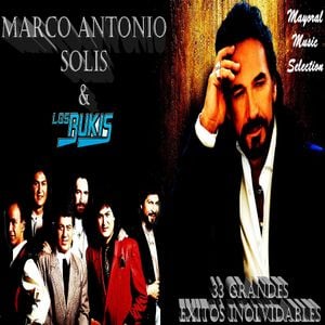 Marco Antonio Solis Y Los Bukis 33 Grandes Exitos Inolvidables Mayoral Music Selection By Musica Retro Mix Mixcloud