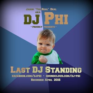 Dj Phi - Last DJ Standing (April 2016)