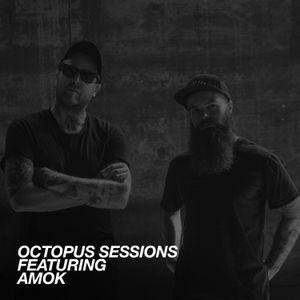 Octopus Sessions 003 - Sian & Will Clarke (AMOK)