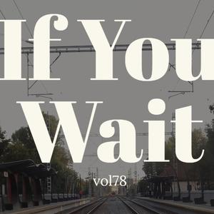 Cover art for Liquid DnB Mix - Vol 78 - If You Wait by Dj-Mighty-DnB