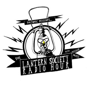 The Lantern Society Radio Hour, Hastings. Episode 11. 2/11/17.