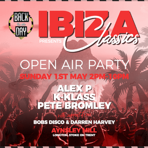 Pete Bromley Ibiza Classics May 2022