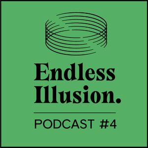 Endless Illusion Podcast #04 | Iron Blu