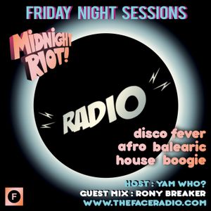 Midnight Riot Radio with guests Rony Breaker host Yam Who? 10 - 7 -20