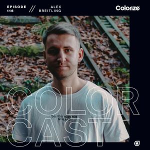 Colorcast 116 with Alex Breitling
