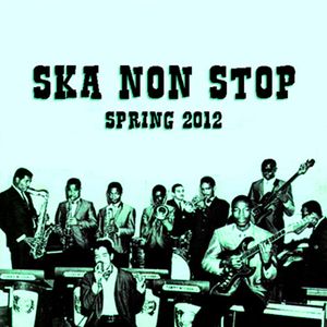 SKA NON STOP  Spring 2012